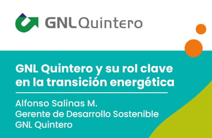 “El GNL y el gas natural están cumpliendo un rol fundamental, que es destacado por expertos y autoridades como una energía de respaldo de la generación renovable”